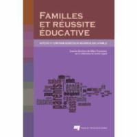 Familles et réussite éducative: Actes du 10e symposium québécois de recherche sur la famille