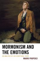 Mormonism and the emotions an analysis of LDS scriptural texts /