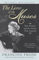 The lives of the Muses : nine women and the artists they inspired /