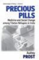 Precious pills medicine and social change among Tibetan refugees in India /