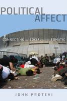 Political affect : connecting the social and the somatic /