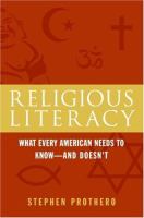 Religious literacy : what every American needs to know--and doesn't /