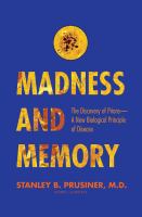 Madness and memory : the discovery of prions--a new biological principle of disease /