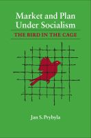 Market and Plan under Socialism : The Bird in the Cage.