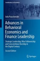 Advances in Behavioral Economics and Finance Leadership Strategic Leadership, Wise Followership and Conscientious Usership in the Digital Century /