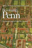 Becoming Penn the pragmatic American university, 1950-2000 /