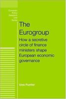 The Eurogroup : How a Secretive Circle of Finance Ministers Shape European Economic Governance.