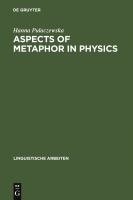 Aspects of metaphor in physics examples and case studies /