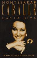 Montserrat Caballé : casta diva /