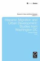 Hispanic Migration and Urban Development : Studies from Washington DC.