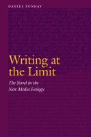 Writing at the limit : the novel in the new media ecology /