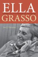 Ella Grasso : Connecticut's pioneering governor /