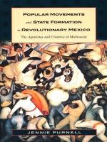 Popular movements and state formation in revolutionary Mexico : the agraristas and cristeros of Michoacán /