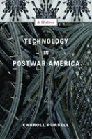 Technology in postwar America : a history /