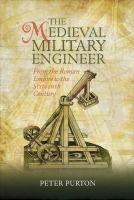 The medieval military engineer : from the Roman Empire to the sixteenth century /