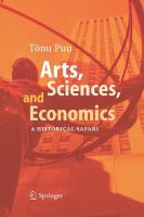 Arts, sciences, and economics a historical safari, with 54 figures /