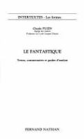 Le fantastique : textes, commentaires et guides d'analyse /