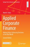 Applied Corporate Finance Making Value-Enhancing Decisions in the Real World /