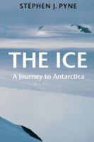The ice : a journey to Antarctica /