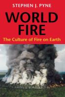 World Fire : The Culture of Fire on Earth.