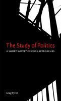 The study of politics : a short survey of core approaches /