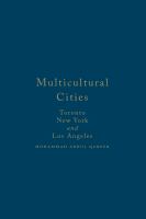 Multicultural cities : Toronto, New York, and Los Angeles /