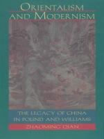 Orientalism and modernism the legacy of China in Pound and Williams /