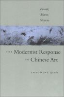 The modernist response to Chinese art : Pound, Moore, Stevens /