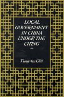 Local Government in China Under the Ch'ing