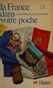 La France dans votre poche : informations pratiques et dialogues en français fondamental /