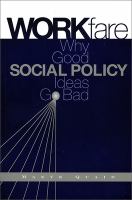 Workfare : why good social policy ideas go bad /