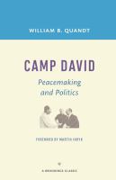 Camp David : Peacemaking and Politics.