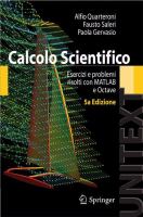 Calcolo Scientifico Esercizi e problemi risolti con MATLAB e Octave /