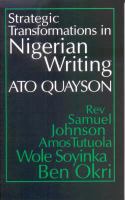Strategic transformations in Nigerian writing : orality & history in the work of Rev. Samuel Johnson, Amos Tutuola, Wole Soyinka & Ben Okri /