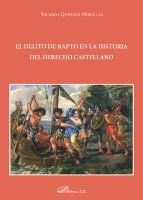 El delito de rapto en la historia del derecho castellano /