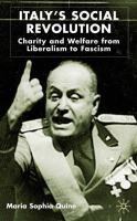 Italy's social revolution : charity and welfare from liberalism to fascism /