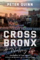 Cross Bronx : a writing life /