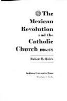 The Mexican Revolution and the Catholic Church, 1910-1929