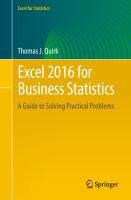 Excel 2016 for Business Statistics A Guide to Solving Practical Problems /