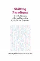 Shifting Paradigms : Growth, Finance, Jobs, and Inequality in the Digital Economy /