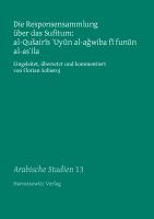 Die Responsensammlung über das Sufitum : Eingeleitet, übersetzt und kommentiert von Florian Sobieroj./