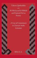 al-Muʼayyad al-Shīrāzī and Fatimid daʻwa poetry a case of commitment in classical Arabic literature /