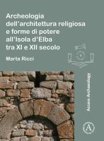 Archeologia dell'architettura religiosa e forme dipotere all'Isola d'Elba tra XI e XII secolo