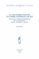 La vie comme concept et comme expérience de soi essai sur la genèse sensorielle de la conscience : Hegel, Plessner, Straus.