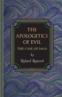 The apologetics of evil the case of Iago /