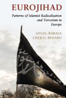 Eurojihad : patterns of Islamist radicalization and terrorism in Europe /