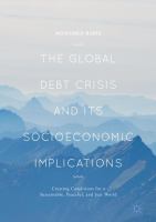 The Global Debt Crisis and Its Socioeconomic Implications Creating Conditions for a Sustainable, Peaceful, and Just World /