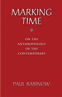 Marking time : on the anthropology of the contemporary /