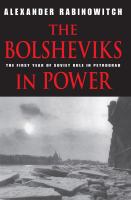 The Bolsheviks in power : the first year of Soviet rule in Petrograd /