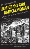 Immigrant girl, radical woman : a memoir from the early twentieth century /